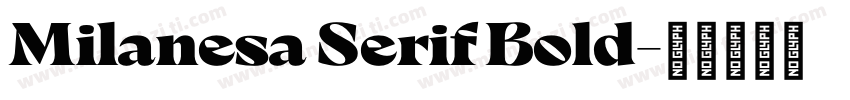 Milanesa Serif Bold字体转换